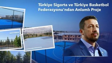 Türkiye Basketbol Federasyonu ve Türkiye Sigorta’dan Anlamlı Proje