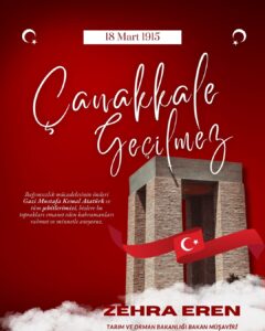 Tarım ve Orman Bakanlığı Bakan Müşaviri Zehra EREN’den Çanakkale mesajı