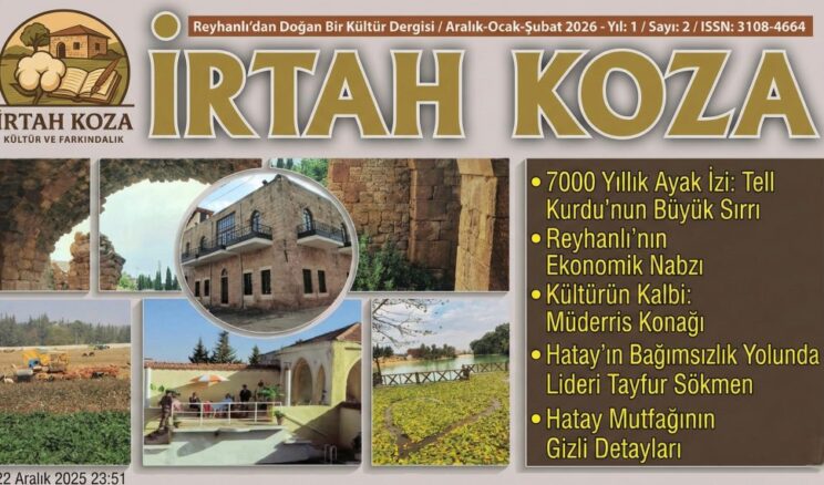 REYHANLI’NIN DERGİSİ İRTAH KOZA’NIN 2. SAYISI ÇIKTI