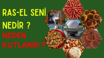 Ras El Seni Nedir, Neden Kutlanır?