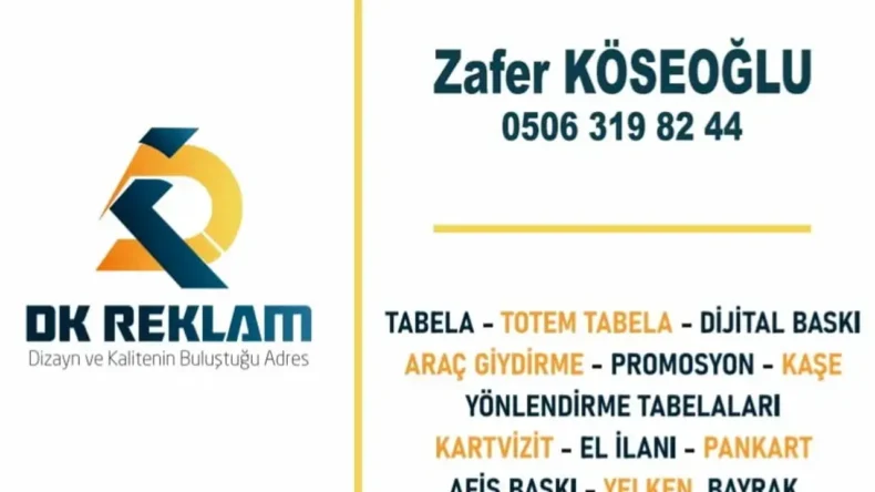DK Reklam’dan Bölgeye Güçlü Hizmet