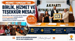 Önceki Dönem AK Parti Reyhanlı İlçe Başkanı Mehmet Yumuşak’tan Birlik ve Hizmet Vurgusu