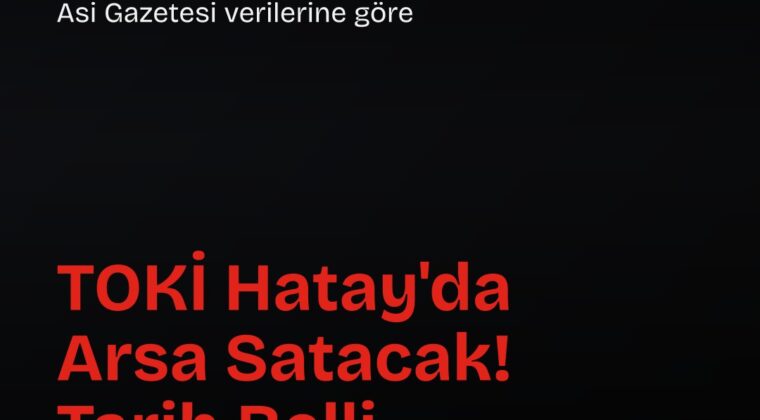 TOKİ’nin arsa satışı 12 Ağustos 2026’da başlayacak