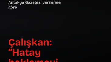Çalışkan: Hatay beklemeyi değil, çözümü hak ediyor