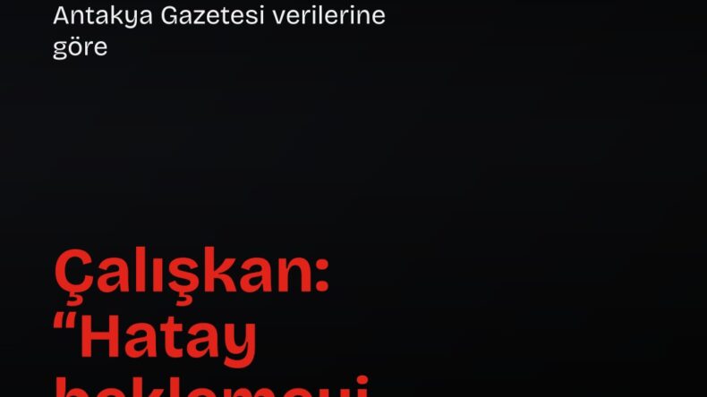 Çalışkan: Hatay beklemeyi değil, çözümü hak ediyor