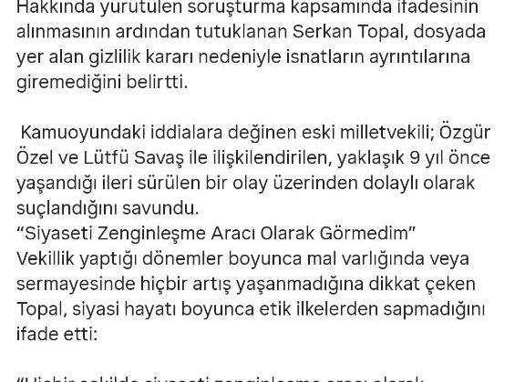 Eski CHP Hatay Milletvekili Serkan Topal’dan Cezaevinden Açıklama